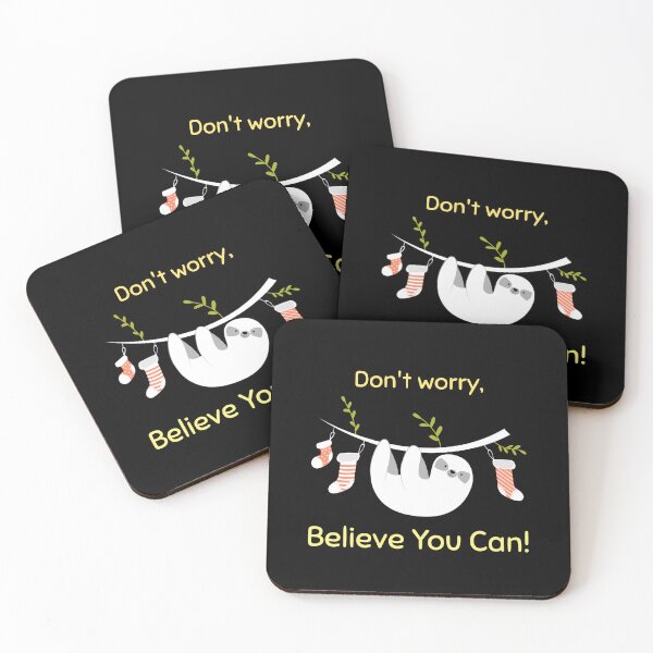 Item preview, Don’t worry, believe you can! designed and sold by GlimmerAura.