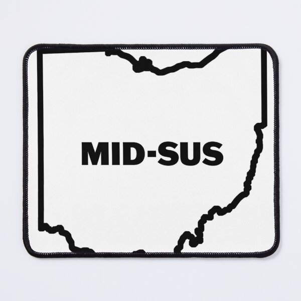 Item preview, Mid Sus Ohio on black designed and sold by Blue Door Productions.