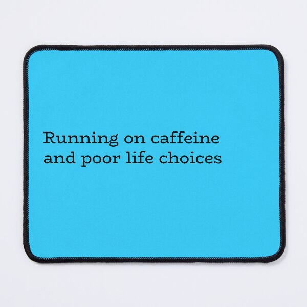 Item preview, Running on caffeine and poor life choices designed and sold by hhells.