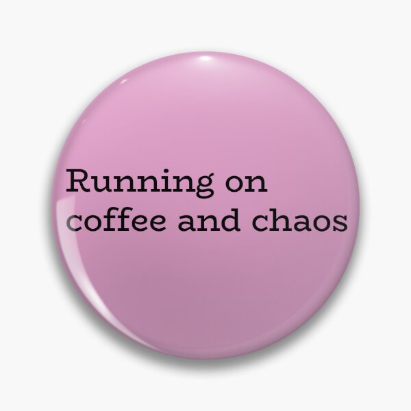 Item preview, Running on coffee and chaos designed and sold by hhells.