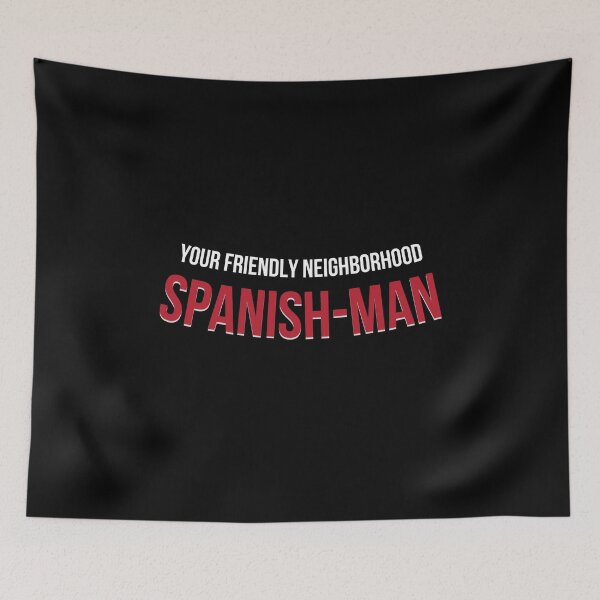 Item preview, Your Friendly Neighborhood Spanish-Man designed and sold by Keep It DRY Studio.