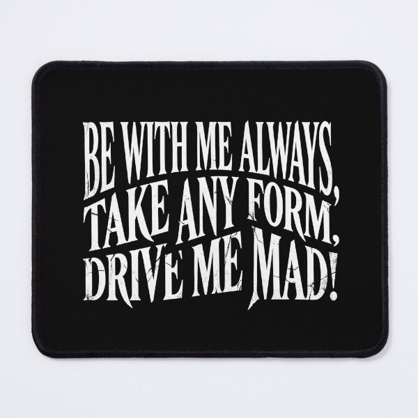 Item preview, Be With Me Always Take Any Form Drive Me Mad Heathcliff Quote designed and sold by Fenay Designs.