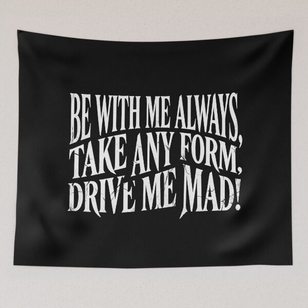 Item preview, Be With Me Always Take Any Form Drive Me Mad Heathcliff Quote designed and sold by Fenay Designs.