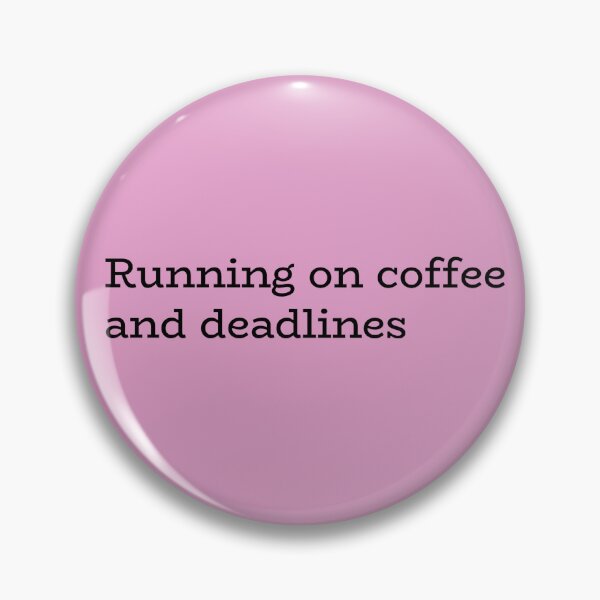 Item preview, Running on coffee and deadlines designed and sold by hhells.