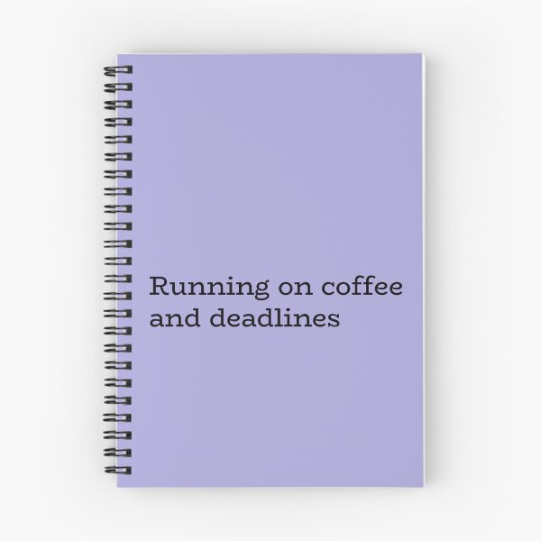 Item preview, Running on coffee and deadlines designed and sold by hhells.
