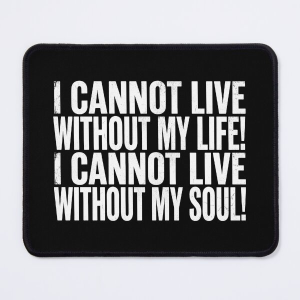 Item preview, I Cannot Live Without My Life My Soul Wuthering Heights Quote designed and sold by Fenay Designs.