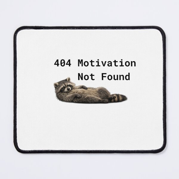 Item preview, 404 Motivation Not Found Funny Programmer Raccoon designed and sold by sadcatpuchino.