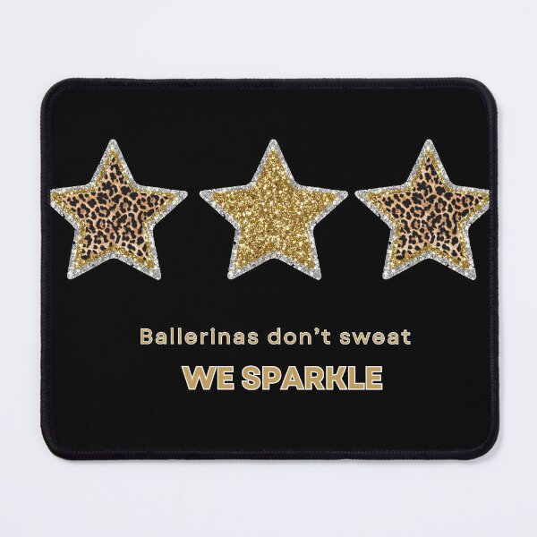 Item preview, Ballerinas Don't Sweat We Sparkle - Leopard & Gold Stars designed and sold by Kukit098765.