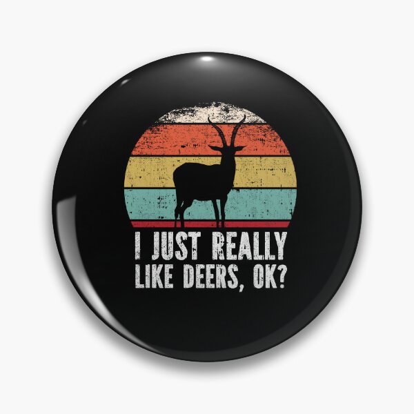 Item preview, Funny I Just Really Like Deers OK designed and sold by GabbyKash.