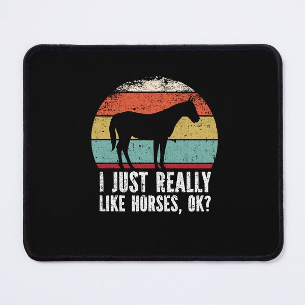 Item preview, Funny I Just Really Like Hors OK designed and sold by GabbyKash.