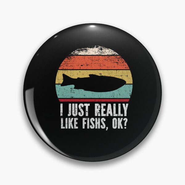 Item preview, Funny I Just Really Like Fishes OK designed and sold by GabbyKash.