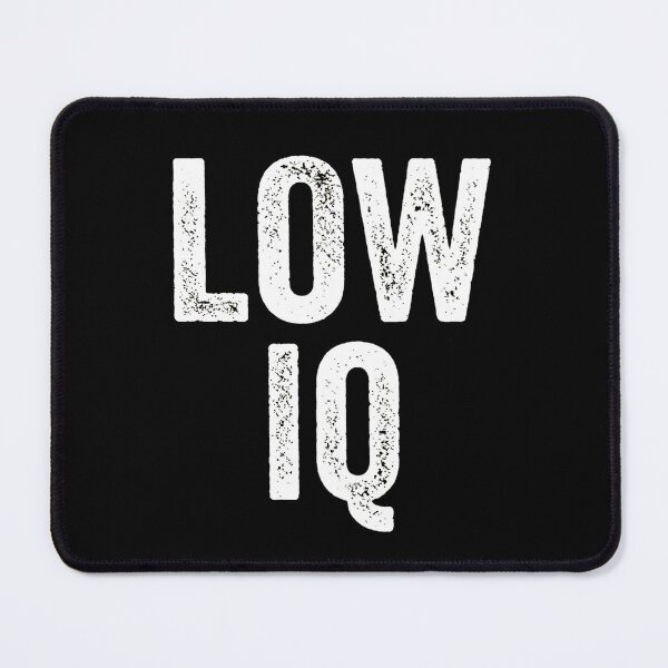 Item preview, Low IQ Funny Sarcastic Distressed Typography Graphic designed and sold by haitrieuic96.