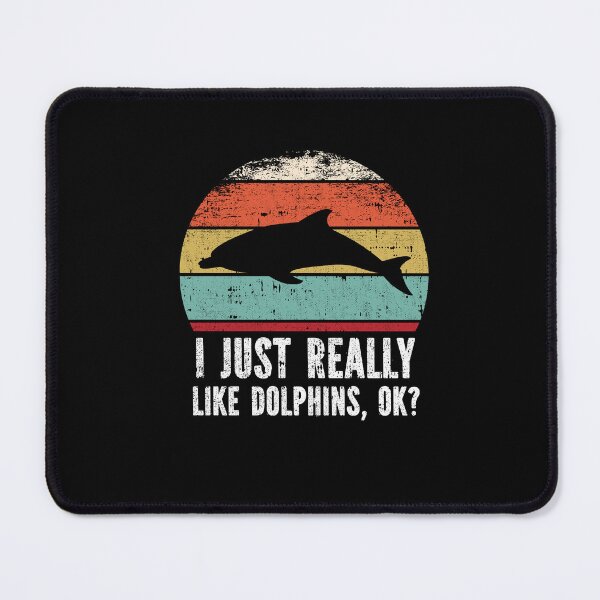 Item preview, Funny I Just Really Like Dolphins OK designed and sold by GabbyKash.