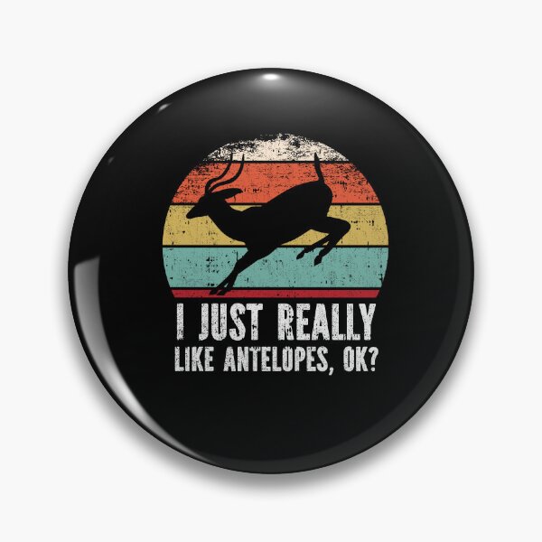 Item preview, Funny I Just Really Like Antelopes OK designed and sold by GabbyKash.