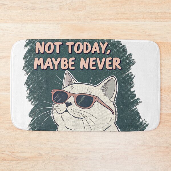 Item preview, Not Today Maybe Never Cat – Long-Term No designed and sold by Artiviose.