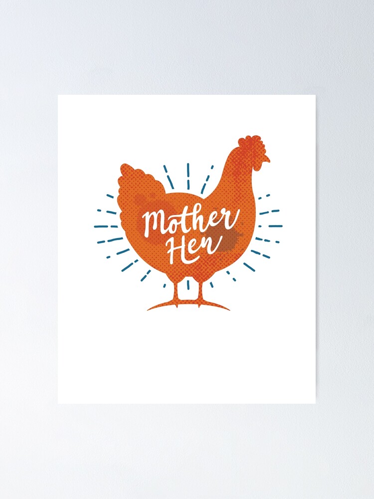 Mother Hen - Chicken Mama