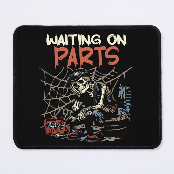 Item preview, Funny Waiting On Parts Mechanic Skeleton Auto Repair Life  designed and sold by Colorfulman.