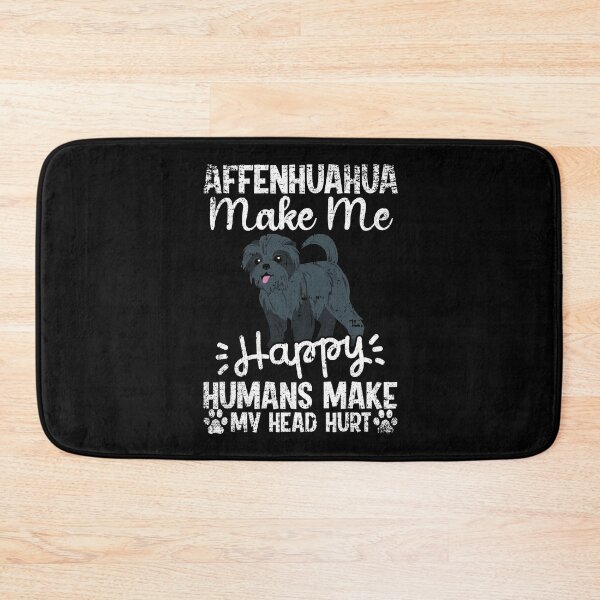 Item preview, Affenpinscher Make Me Happy Humans Make My Head Hurt Funny Humorous Dog Lovers designed and sold by CosmoKitsch.