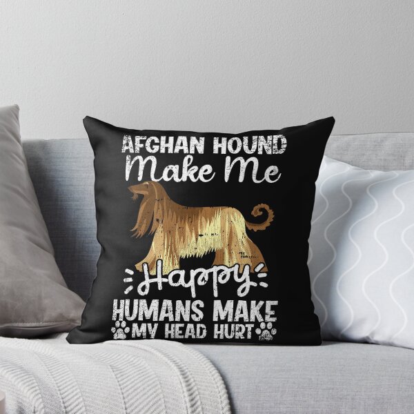 Item preview, Afghan Hound Make Me Happy Humans Make My Head Hurt Funny Humorous Dog Lovers designed and sold by CosmoKitsch.