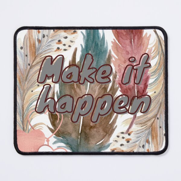 Item preview, Make It Happen Motivational Quote Feather Aesthetic Design designed and sold by PrataeAesthetics.