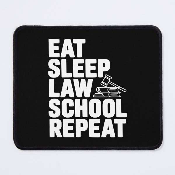 Item preview, Eat Sleep Law School Repeat designed and sold by Frank Ring.