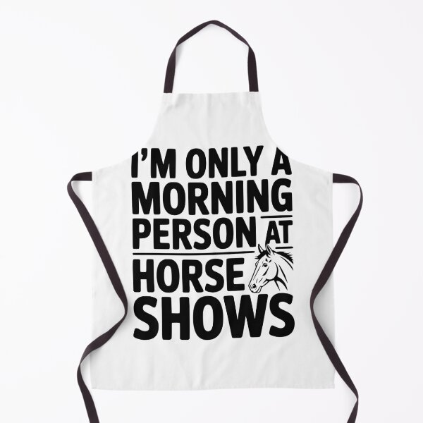 Item preview, I'm Only a Morning Person at Horse Shows designed and sold by Frank Ring.