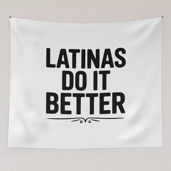 Item preview, Latinas Do It Better designed and sold by Frank Ring.