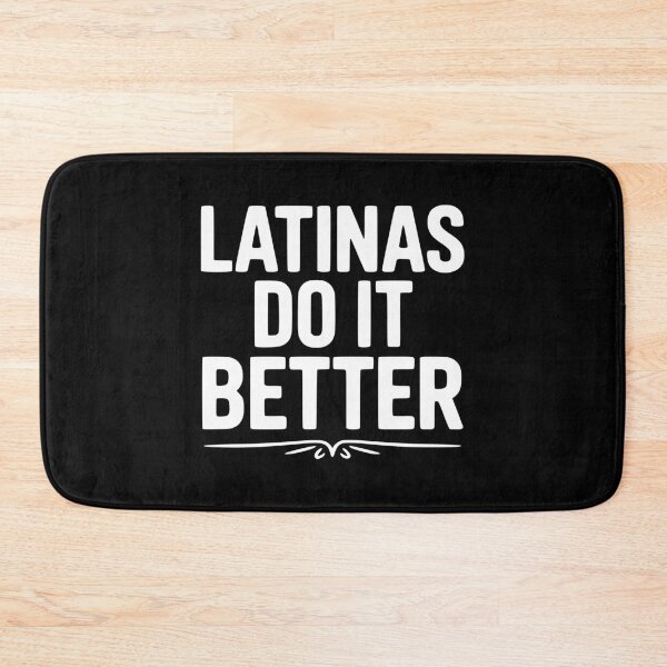 Item preview, Latinas Do It Better designed and sold by Frank Ring.