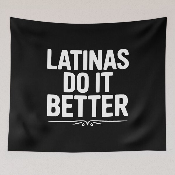 Item preview, Latinas Do It Better designed and sold by Frank Ring.