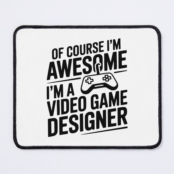 Item preview, Of Course I'm Awesome I'm a Video Game Designer designed and sold by Frank Ring.