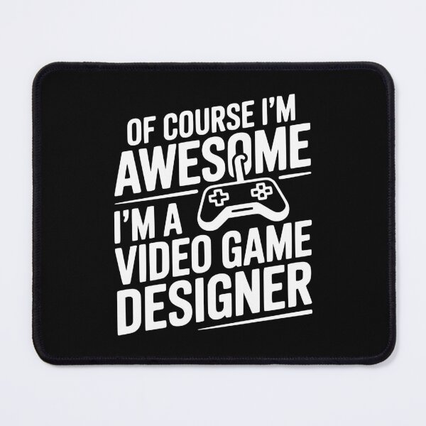 Item preview, Of Course I'm Awesome I'm a Video Game Designer designed and sold by Frank Ring.