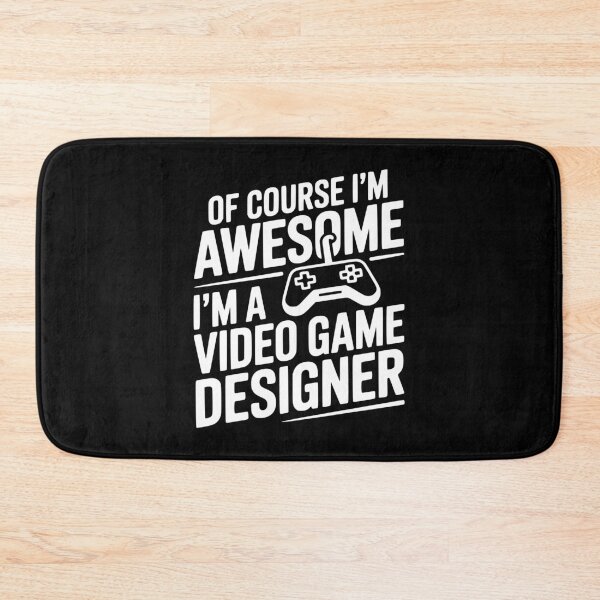 Item preview, Of Course I'm Awesome I'm a Video Game Designer designed and sold by Frank Ring.