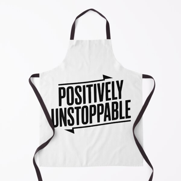 Item preview, Positively Unstoppable designed and sold by Frank Ring.