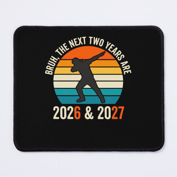 Item preview, Bruh, The Next Two Years Are 2026 & 2027 Student Graduate Humor designed and sold by FormalDehyena.