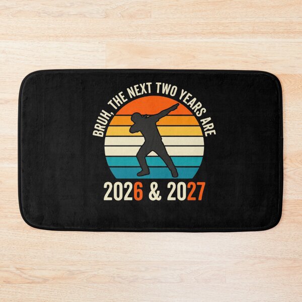 Item preview, Bruh, The Next Two Years Are 2026 & 2027 Student Graduate Humor designed and sold by FormalDehyena.