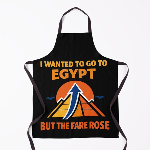 Item preview, I Wanted To Go To Egypt But The Fare Rose Funny Travel Design designed and sold by TeeTimeTreasure.