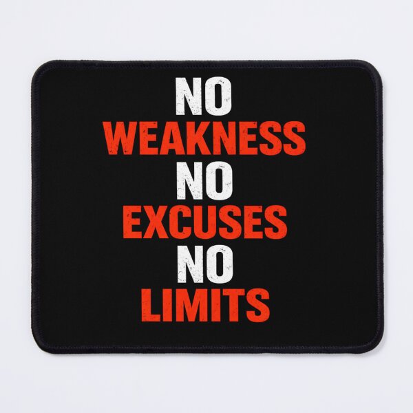 Item preview, No Weakness No Excuses No Limits Motivation Gym Fitness Quote Strong Mindset Design designed and sold by SzyMazDesign.