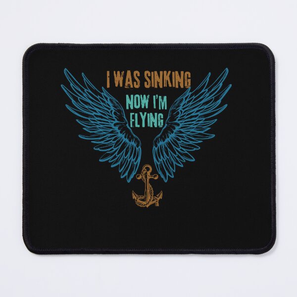 Item preview, I Was Sinking - Now I'm Flying- Motivational recovery design designed and sold by TheDiamondRift.