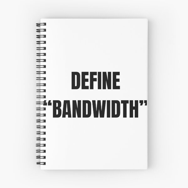 Item preview, Define "Bandwidth" Sarcastic Corporate Quote designed and sold by As Per My Last Care.