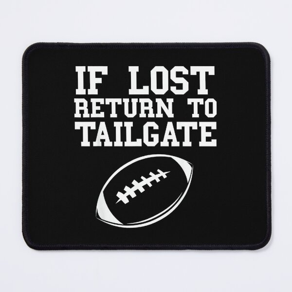 Item preview, If Lost Return to Tailgate Football Tailgating Here Snacks designed and sold by DeanASkinner.