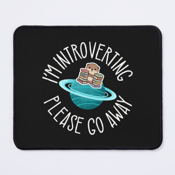 Item preview, I'm Introverting Please Go Away – Cute Book Lover Space Introvert designed and sold by Aquarius-club.