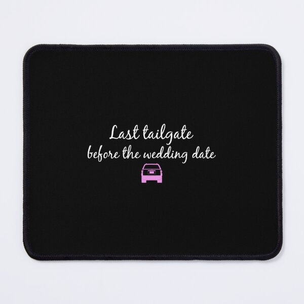 Item preview, Last Tailgate before the Wedding Date Bachelorette Tailgate designed and sold by DeanASkinner.