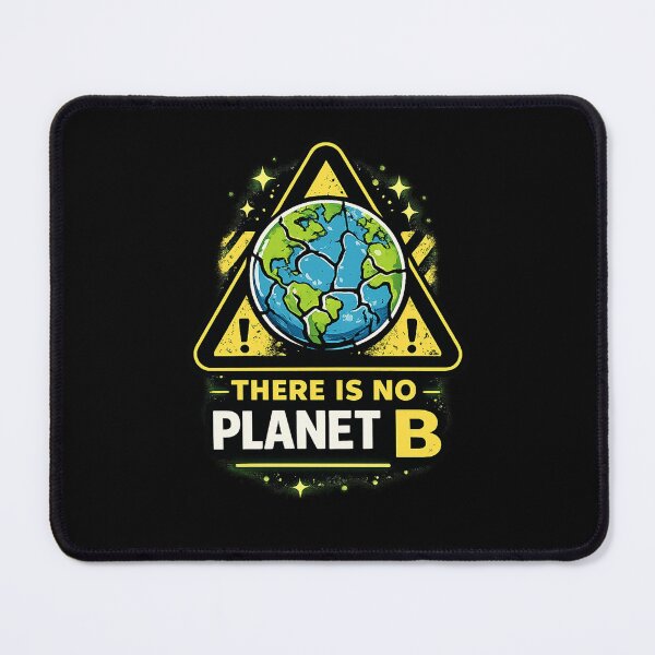 Item preview, There Is No Planet B – Climate Change Warning Sign | Earth Day Eco Activist T-Shirt designed and sold by warlistop.