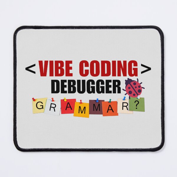 Item preview, Vibe Coding Debugger - Grammar. designed and sold by MPC-Mince-Pies.