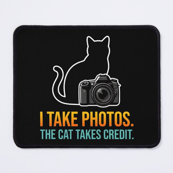 Item preview, I Take Photos The Cat Takes Credit Funny Cat Photographer designed and sold by THREE LITTLE BEANS.