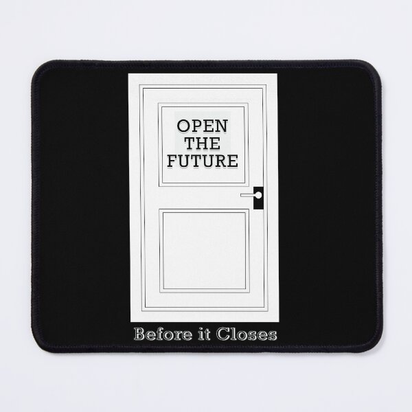 Item preview, OPEN THE FUTURE... Before it Closes designed and sold by FREEKNSTEIN.