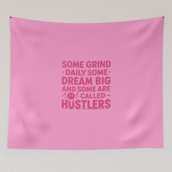 Item preview, Some grind daily, some dream big, and some are called Hustlers designed and sold by Grixel's Paang Gala Shop.