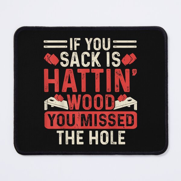 Item preview, If You Sack Is Hattin Wood You Missed The Hole designed and sold by DeanASkinner.