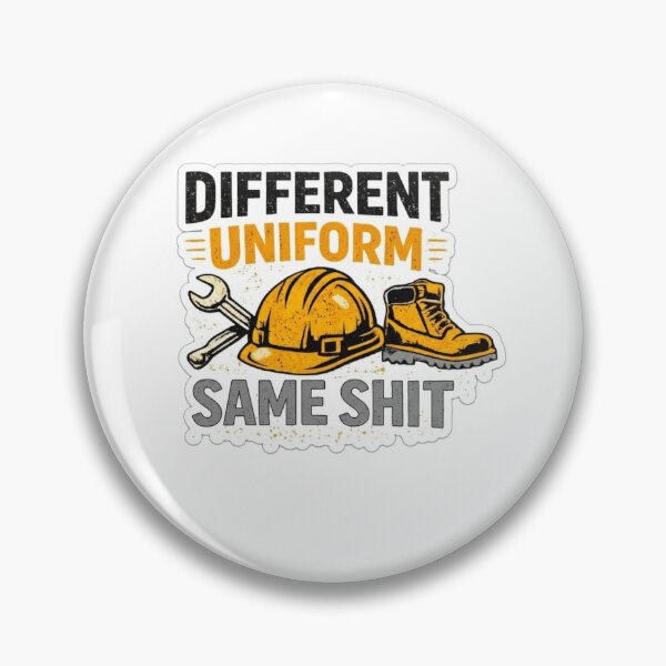 Item preview, Different Uniform Same Shit Funny Construction Worker designed and sold by JVDesignsShop.