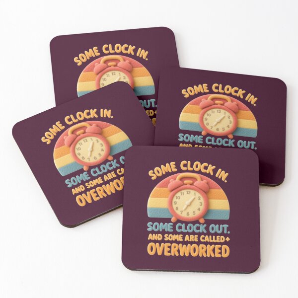Item preview, Some clock in, some clock out, and some are called Overworked designed and sold by Grixel's Paang Gala Shop.